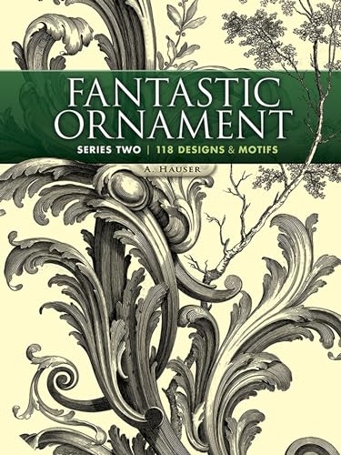Stock image for Fantastic Ornament, Series Two: 118 Designs and Motifs (Dover Pictorial Archive) for sale by SecondSale