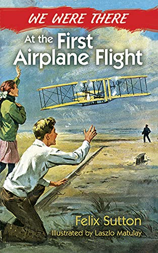 Stock image for We Were There at the First Airplane Flight for sale by -OnTimeBooks-