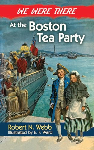 Stock image for We Were There at the Boston Tea Party for sale by Goodwill