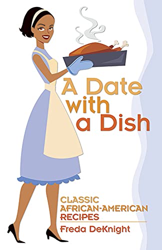 Beispielbild fr A Date with a Dish: Classic African-American Recipes zum Verkauf von ZBK Books