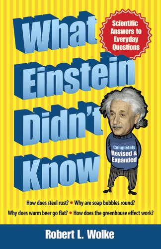 Stock image for What Einstein Didn't Know: Scientific Answers to Everyday Questions for sale by ThriftBooks-Dallas