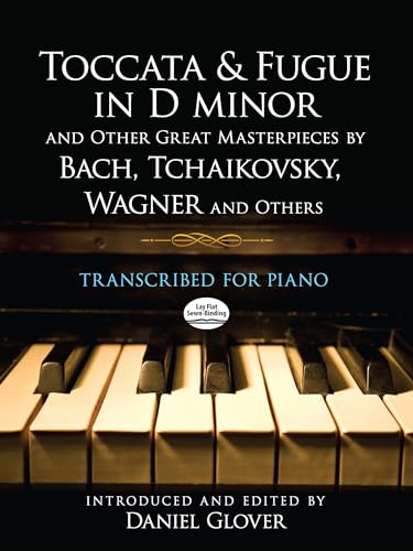 Beispielbild fr Toccata and Fugue in D minor and Other Great Masterpieces by Bach, Tchaikovsky, Wagner and Others Format: Paperback zum Verkauf von INDOO