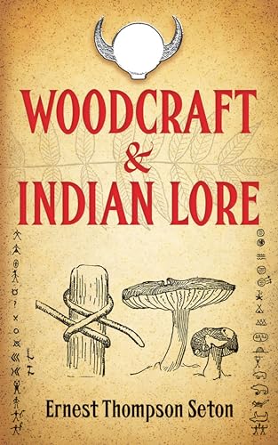 Stock image for Woodcraft and Indian Lore (Native American) for sale by Fallen Leaf Books