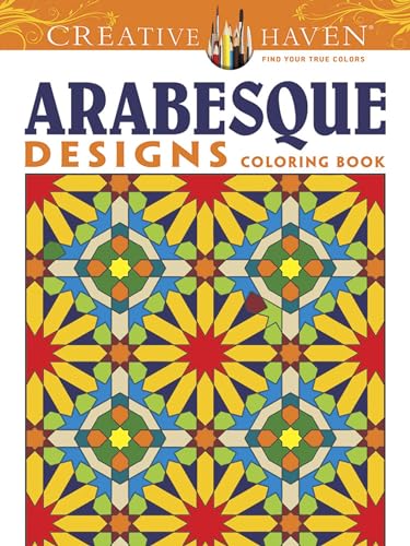 9780486493169: Creative Haven Arabesque Designs Coloring Book (Adult Coloring Books: World & Travel)