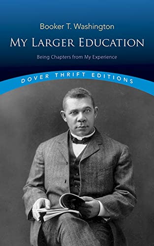 Imagen de archivo de My Larger Education: Being Chapters from My Experience (Dover Thrift Editions) a la venta por SecondSale
