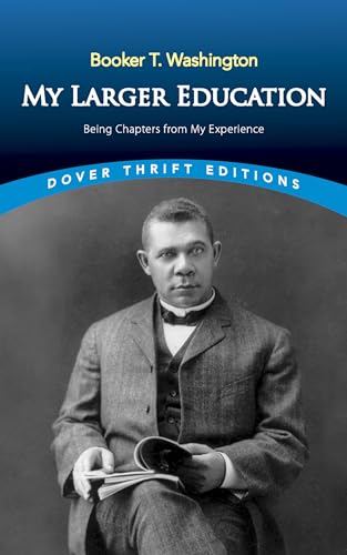 Stock image for My Larger Education: Being Chapters from My Experience (Dover Thrift Editions) for sale by SecondSale