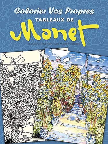 Stock image for Colorier vos Propres Tableaux de Monet (Dover Children's Bilingual Coloring Book) (French Edition) for sale by Wonder Book