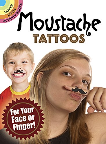 9780486493299: Moustache Tattoos: For Your Face or Finger!