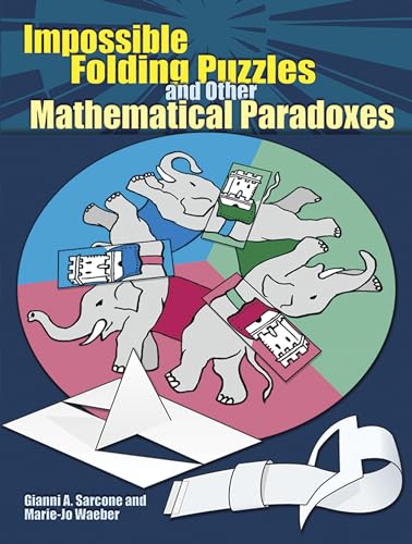 Stock image for Impossible Folding Puzzles and Other Mathematical Paradoxes (Dover Brain Games: Math Puzzles) for sale by Goodwill Industries