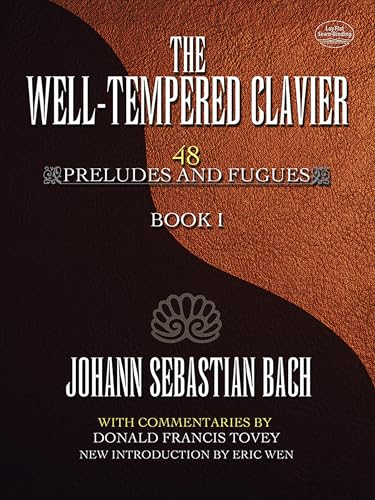 The Well-Tempered Clavier: 48 Preludes and Fugues Book I (Volume 1) (Dover Classical Piano Music) (9780486493718) by Bach, Johann Sebastian; Tovey, Donald Francis