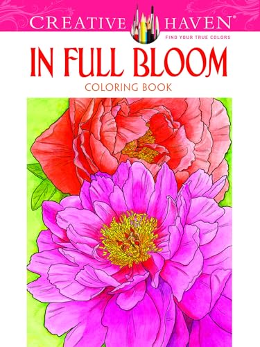 9780486494531: Creative Haven In Full Bloom Coloring Book (Creative Haven Coloring Books)