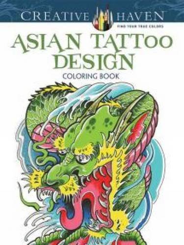 Stock image for Creative Haven Asian Tattoo Designs Coloring Book (Adult Coloring) for sale by ZBK Books