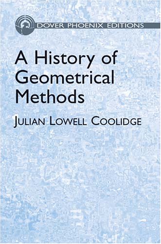 9780486495248: A History of Geometrical Methods (Dover Phoenix Editions)