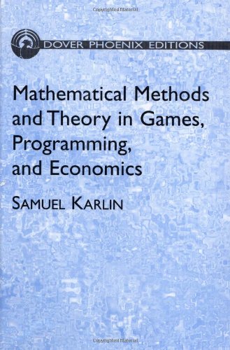 Mathematical Methods and Theory in Games, Programming, and Economics: Two Volumes Bound as One (Dover Books on Mathematics) (9780486495279) by Karlin, Samuel; Mathematics