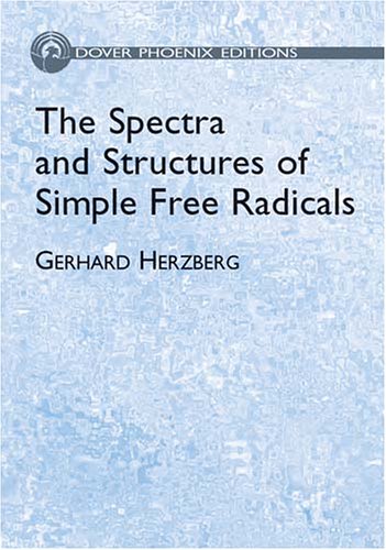 9780486495392: The Spectra and Structures of Simple Free Radicals: An Introduction to Molecular Spectroscopy