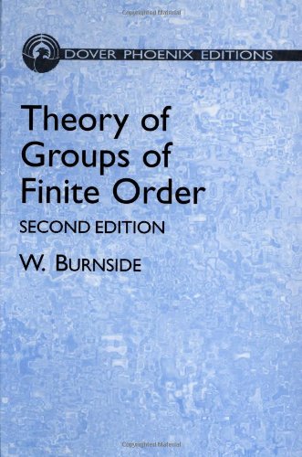 Theory of Groups of Finite Order (Dover Books on Mathematics) (9780486495750) by Burnside, W.; Mathematics