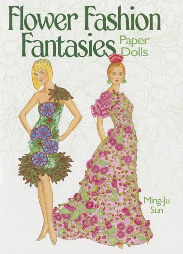Stock image for Flower Fashion Fantasies Paper Dolls for sale by Blackwell's