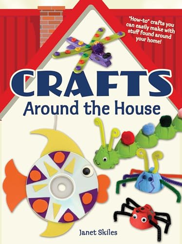 Stock image for Crafts Around the House (Dover Children's Activity Books) for sale by SecondSale