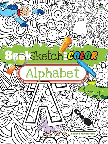 9780486497723: Seek, Sketch and Color: Alphabet