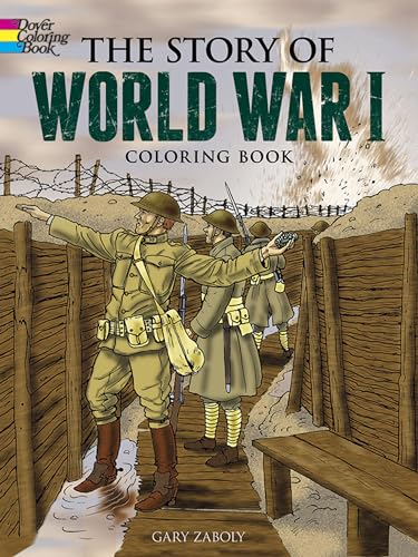 The Story of World War I Coloring Book (Dover American History Coloring Books) - Zaboly, Gary