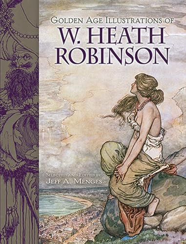 Beispielbild fr Golden Age Illustrations of W. Heath Robinson (Dover Fine Art, History of Art) zum Verkauf von Half Price Books Inc.