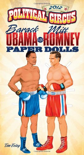 2012 Political Circus Barack Obama vs. Mitt Romney Paper Dolls (9780486498096) by Foley, Tim