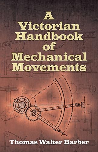 9780486498126: Victorian Handbook of Mechanical Movements