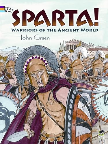 Stock image for Sparta! Coloring Book: Warriors of the Ancient World (Dover Ancient History Coloring Books) for sale by GF Books, Inc.