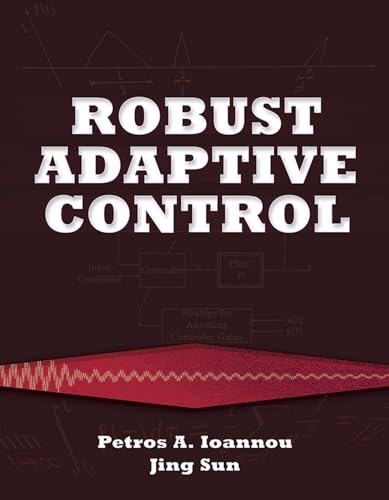 Imagen de archivo de Robust Adaptive Control (Dover Books on Electrical Engineering) a la venta por Lakeside Books