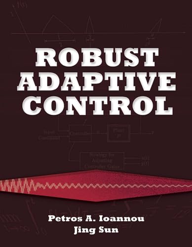 Stock image for Robust Adaptive Control (Dover Books on Electrical Engineering) for sale by Lakeside Books