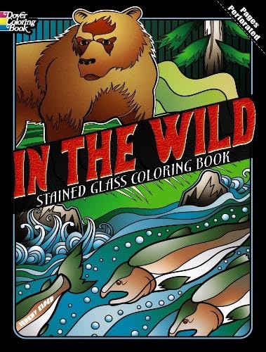 Imagen de archivo de In the Wild Stained Glass Coloring Book (Dover Animal Coloring Books) a la venta por GF Books, Inc.