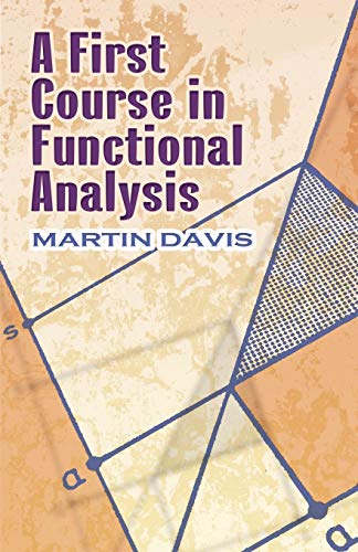 9780486499833: A First Course in Functional Analysis