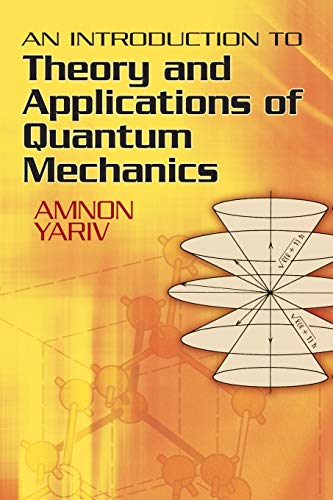Imagen de archivo de An Introduction to Theory and Applications of Quantum Mechanics (Dover Books on Physics) a la venta por SecondSale