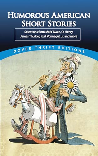 Stock image for Humorous American Short Stories: Selections from Mark Twain, O. Henry, James Thurber, Kurt Vonnegut, Jr. and more (Dover Thrift Editions: Short Stories) for sale by BooksRun