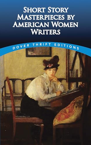Imagen de archivo de Short Story Masterpieces by American Women Writers (Dover Thrift Editions) a la venta por SecondSale