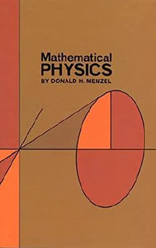 Mathematical Physics (Dover Books on Physics) (9780486600567) by Menzel, Donald H.; Physics