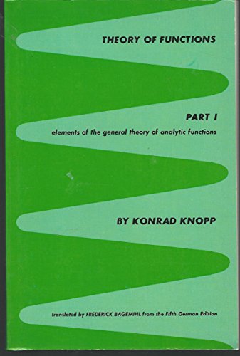 Stock image for Theory of Functions: Elements of the General Theory of Analytic Functions, Part I [1] for sale by Alien Bindings