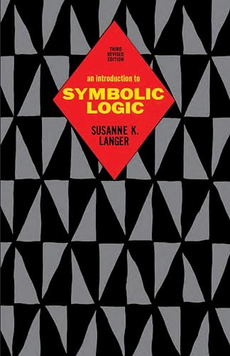 An Introduction to Symbolic Logic, 3rd Edition (9780486601649) by Susanne K. Langer