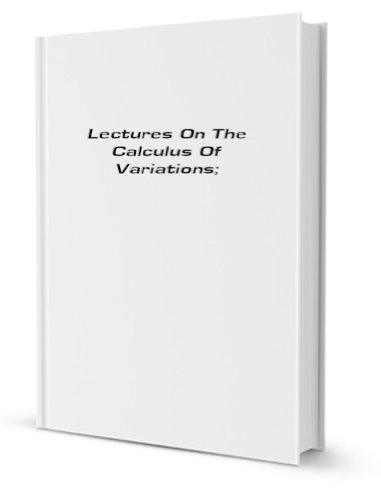 Beispielbild fr lectures on the calculus of variations zum Verkauf von Bingo Books 2