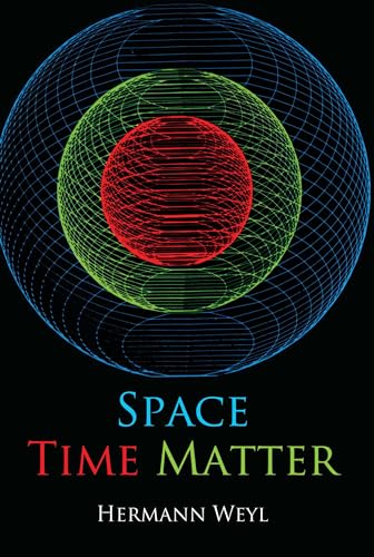 Space, Time, Matter (9780486602677) by Hermann Weyl