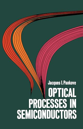 Stock image for Optical Processes in Semiconductors for sale by ThriftBooks-Dallas