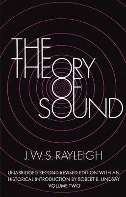 Imagen de archivo de The Theory of Sound. Volume II. Second Edition, Revised and Enlarged a la venta por Zubal-Books, Since 1961