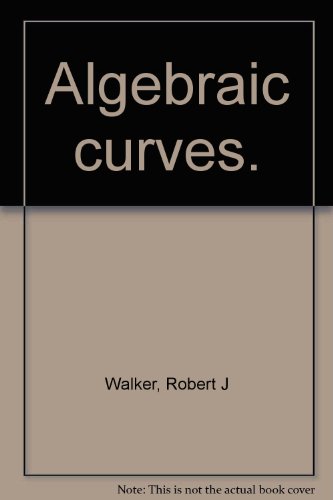 9780486603360: Algebraic Curves