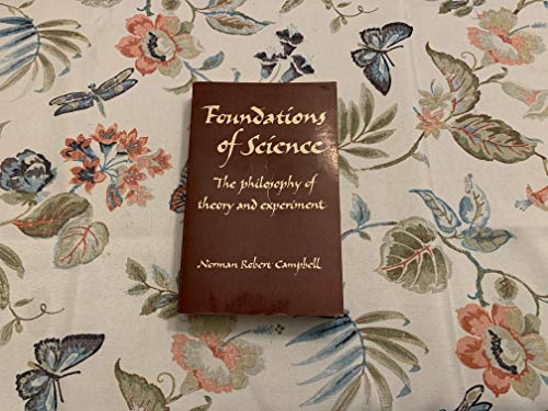 Stock image for Foundations of Science: The Philosophy of Theory and Experiment for sale by Wonder Book