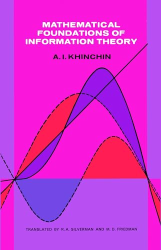 Mathematical Foundations of Information Theory (Dover Books on Mathematics) (9780486604343) by Khinchin, A. Ya.
