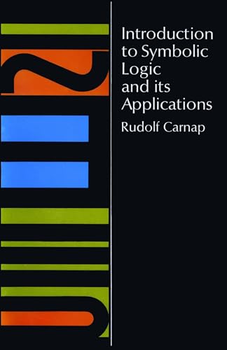 Beispielbild fr Introduction to Symbolic Logic and Its Applications zum Verkauf von HPB Inc.