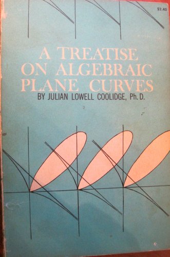 Beispielbild fr A Treatise on Algebraic Plane Curves zum Verkauf von George Cross Books