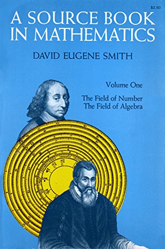 Imagen de archivo de Source Book in Mathematics, Vol. 1: The Field of Number / The Field of Algbra a la venta por HPB-Red