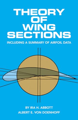 Imagen de archivo de Theory of Wing Sections: Including a Summary of Airfoil Data (Dover Books on Aeronautical Engineering) a la venta por Keeper of the Page