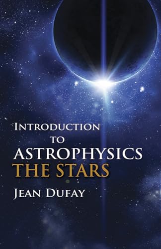 Beispielbild fr Introduction to Astrophysics: The Stars zum Verkauf von Wonder Book